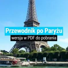 Wieża Eiffla i statek wycieczkowy na Sekwanie. Przewodnik po Paryżu, wersja PDF do pobrania.