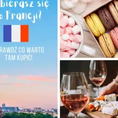 Co warto przywieźć z Paryża? Najlepsze pamiątki i lokalne skarby